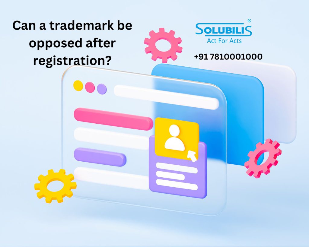 Can a trademark be opposed after registration